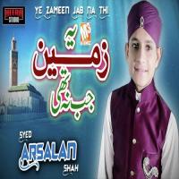 Ye Zameen Jab Na Thi Syed Arsalan Shah Song Download Mp3