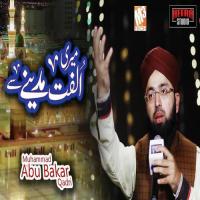 Meri Ulfat Madine Se Muhammad Abu Bakar Qadri Song Download Mp3