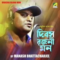 Dibasha Rajani Mon Manash Bhattacharjee Song Download Mp3