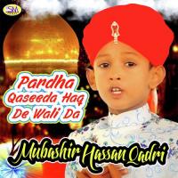 Pardha Qaseeda Haq De Wali Da Mubashir Hassan Qadri Song Download Mp3