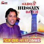 Sadqa Hussain Da Eh Yasir Iqbal Heera Qawwal Song Download Mp3