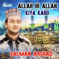 Allah Hi Allah Kiya Karo Salman Arshad Song Download Mp3