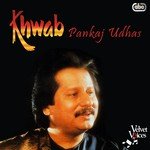 Darwaza Khula Rakhna Pankaj Udhas Song Download Mp3