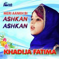 Meri Aankh Bi Ashkan Ashkan Khadija Fatima Song Download Mp3