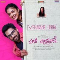 Venakane Unna (From "Choosi Choodangaane") Chinmayi Sripada,Gopi Sundar Song Download Mp3