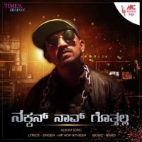 Nakkan Nav Gottalla Hip Hop Hithesh Song Download Mp3