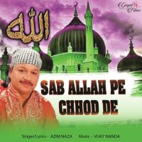 Sab Allah Pe Chhod De Azim Naza Song Download Mp3