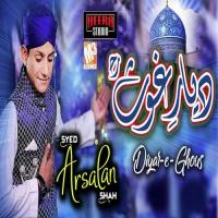 Diyar E Ghous Syed Arsalan Shah Song Download Mp3