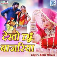 Dekho Dj Bajriya Madan Menaria Song Download Mp3