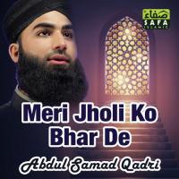 Meri Jholi KO Bhar De Abdul Samad Qadri Song Download Mp3