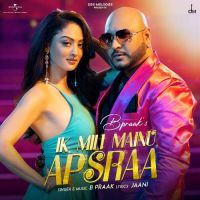 Ik Mili Mainu Apsraa B Praak Song Download Mp3