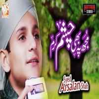 Mujh Pe Bhi Chashm E Karam Syed Arsalan Shah Song Download Mp3