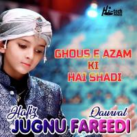 Ghous E Azam Ki Hai Shadi Hafiz Jugnu Fareedi Qawwal Song Download Mp3