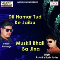 Muskil Bhail Ba Jina Ravindra Rocks Yadav Song Download Mp3