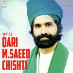 O Sayyan Baryan Nasiban Qari M. Saeed Chishti Song Download Mp3