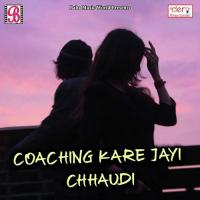 Coaching Kare Jayi Chhaudi Nitish Bharadwaj Song Download Mp3