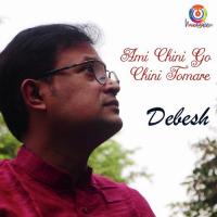 Ami Chini Go Chini Tomare Debesh Song Download Mp3