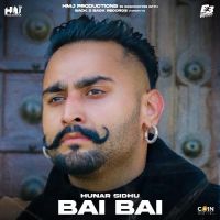 Bai Bai Hunar Sidhu Song Download Mp3