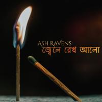 Jeley Rekho Alo Ash Ravens Song Download Mp3