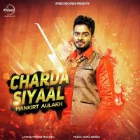 Charda Siyaal Mankirt Aulakh Song Download Mp3