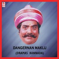 Dangernan Makkalu - Part 1 Doddanna Song Download Mp3