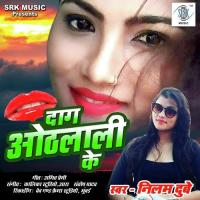 Daag Hoth Laali Ke Neelam Dubey Song Download Mp3