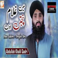 Main Ghulam E Panjtan Hun Abdullah Khalil Qadri Song Download Mp3