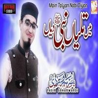 Main Talyan Nabi Diyan Yasir Soharwardi Song Download Mp3