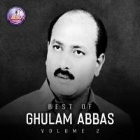 Khuda Tarso Aao Suno Ghulam Abbas Song Download Mp3