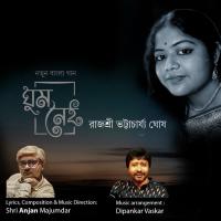 Ghum Nei Rajashree Bhattacharya Ghosh Song Download Mp3