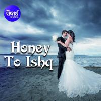 Honey To Ishq Mantu Chhuria Song Download Mp3