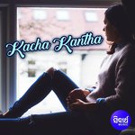 Kacha Kanthara E Pakhe Ankita Swain Song Download Mp3