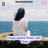 Chup Hokha Rowa Jani Yarau Birbal Balamua Song Download Mp3