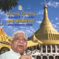 10 Day Morning Chants - Day 9 S. N. Goenka Song Download Mp3