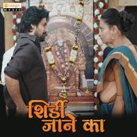 Shirdi Jane Ka Ashish Shukla Song Download Mp3