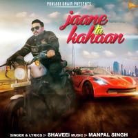 Jaane Tu Kahaan Shaveei Song Download Mp3