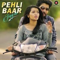 Pehli Baar Jiggra Song Download Mp3