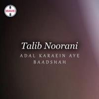 Main Tenu Payee Bolawan Talib Noorani Song Download Mp3