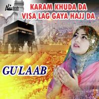 Karam Khuda Da Visa Lag Gaya Hajj Da Gulaab Song Download Mp3