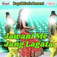 Naikhe Sawad Jawan Hola Kunwar Me Bablu Bedardi,Chandani Raj Song Download Mp3