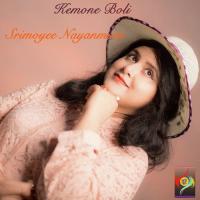 Kemone Boli Srimoyee Nayanmoni Song Download Mp3