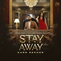 Stay Away Karn Sekhon Song Download Mp3