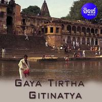 Gaya Tirtha 5 Subash Dash,Amarendra Mohanty,Mamata Sahu,Sushmita Song Download Mp3