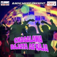 Chagalawa Bajata Ae Raja Abhishek Gautam,Jimma Kumar Song Download Mp3