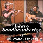 Baaro Saadhanakerige Raghu Dixit Song Download Mp3