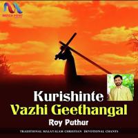 Kurishinte Vazhi Geethangal Roy Puthur Song Download Mp3