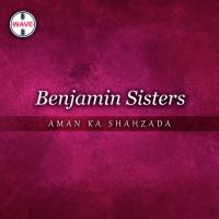 Aman Ka Shahzada Benjamin Sisters Song Download Mp3