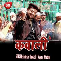 Munjur Hu Tumhari Najar Ke Liye Imtiyaz Umdadi Song Download Mp3