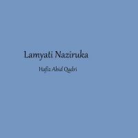 Lamyati Naziruka Hafiz Abid Qadri Song Download Mp3