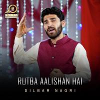 Rutba Aalishan Hai Dilbar Nagri Song Download Mp3